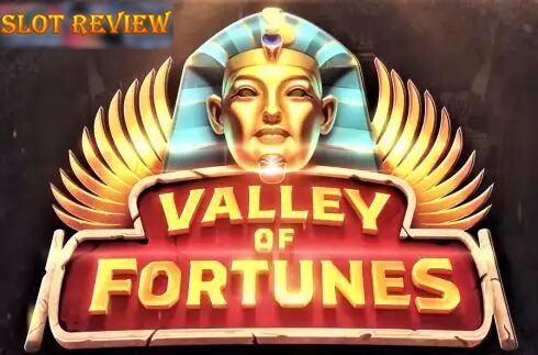 Valley of Fortunes